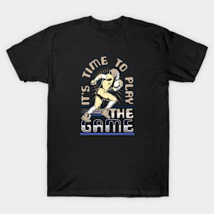 it's time to play the game T-Shirt